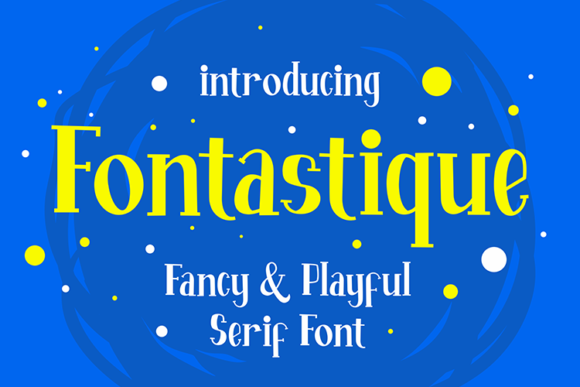 Fontastique: The Playful Serif Typeface That Transforms Small Business Branding